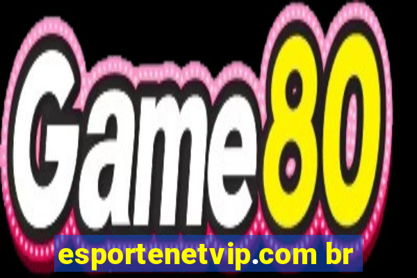 esportenetvip.com br